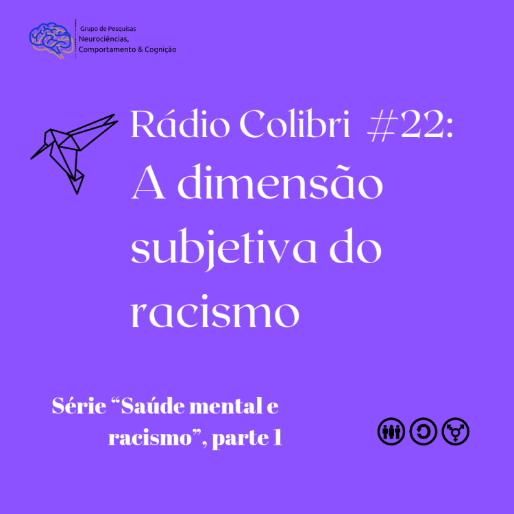 Rádio Colibri #22: A dimensão subjetiva do racismo